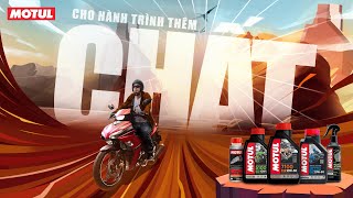 [MOTUL VIETNAM] CHỌN CHẤT BỀN BỈ - BẬT TRỌN ĐAM MÊ