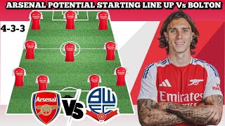 🚨 Arsenal Potential Starting line up vs Bolton | EFL cup 2024/2025