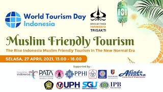 World Tourism Day 2021 Webinar by STP Trisakti : Muslim Friendly Tourism | 27 April 2021