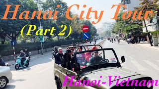 Hanoi City Tour (Part 2)…. Hanoi - Vietnam