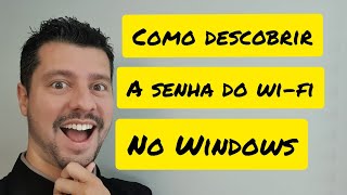 Como descobrir a senha do wifi no Windows?