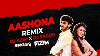 Aashona - (Remix) - DJ AZIM x DJ SAGOR