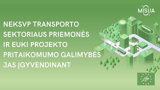 NEKSVP transporto sektoriaus priemonės ir EUKI projekto pritaikomumo galimybės jas įgyvendinant