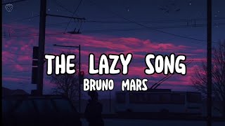 Bruno Mars - The Lazy Song (Lyrics)