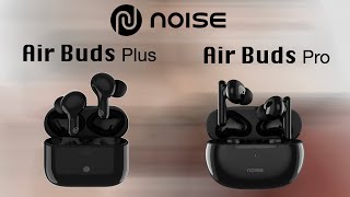 Noise Air Buds Pro vs Air Buds Plus Bluetooth Earbuds Earphones Headphone | Compare the Difference