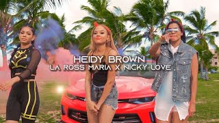 Heidy Brown, La Ross Maria, Nicky Love - Solo Por Diversión