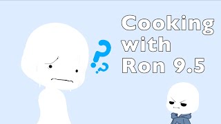 Cooking with Ron 9.5