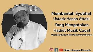 membantah syubhat hadits musik cacat ( Dzulqarnain Muhammad Sunusi )