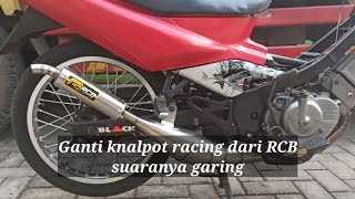 GANTI KENALPOT DARI RCB SUARANYA GARING