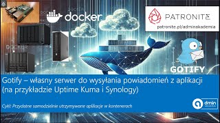 Gotify – własny serwer do wysyłania powiadomień z aplikacji (na przykładzie Uptime Kuma i Synology)