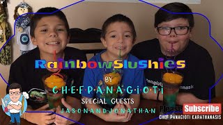 Rainbow Slushies by Chef Panagioti, Jason and Jonathan!