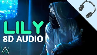 (8D Audio)🎧 LILY-  Alan Walker, K-391, Emelie Hollow