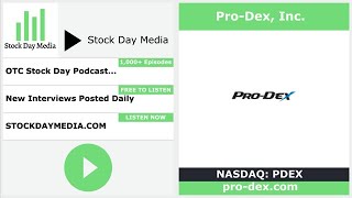 Pro-Dex, Inc. Discusses 2nd Quarter Results and 2023 Growth Strategy