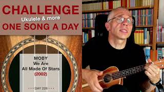 Moby • We Are All Made Of Stars (Ukulele-Cover) – #228