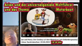 Fall Arian und Motorbootologie des universalgenial weltführenden Sandmännchologie-Experten-Wunders