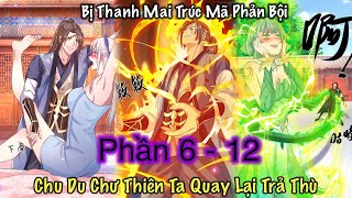 Full Phần 2 | Ta Trở Về Từ Chư Thiên Vạn Giới - Báo Thù Con Ghệ Đích Bự | Review Truyện Tranh