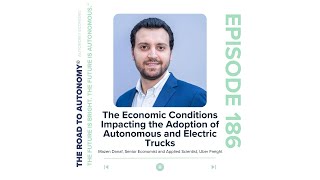 Economic Conditions Impacting the Adoption of Autonomous and Electric Trucks