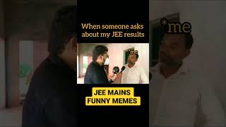 🤣Results Out ! JEE Mains 2024 funny meme 😂 #jee #jee2024 #jee2023 #jee2023