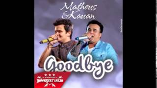 Matheus e Kauan - Goodbye Tchau - Outubro 2014