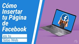 Cómo Insertar tu Página de Facebook en tu Sitio Web | Tutorial de WordPress