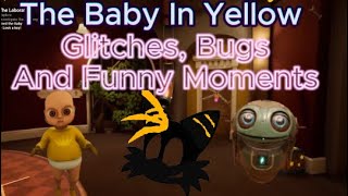 The Baby In Yellow : Glitches, Bugs And Funny Moments