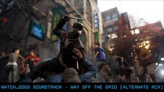 WATCH_DOGS Soundtrack - Way Off The Grid/PS4 Premiere Chase (Alternate Mix)