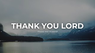 10 HOURS // THANK YOU LORD // INSTRUMENTAL SOAKING WORSHIP // SOAKING WORSHIP MUSIC