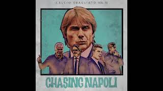 Chasing Napoli | Calcio Sbagliato #70