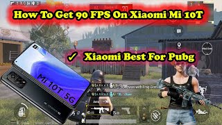 How To Get 90 FPS On Xiaomi Mi 10T | How To Fix Can't Get 90 FPS Xiaomi mi10t | MI 10T PUBG TEST