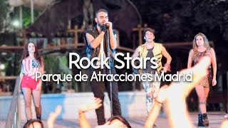 Rock Stars - Parque de Atracciones Madrid 2018