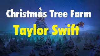 Taylor Swift - Christmas Tree Farm (Lyric Video)