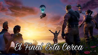 EL FIN ESTA CERCA!!! "FORTNITE"