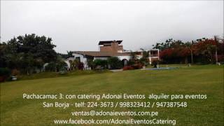 Pachacamac 3 con catering Adonai Eventos alquiler para eventos