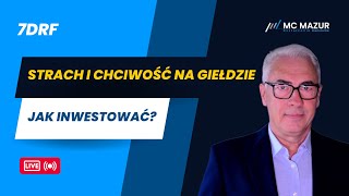 Strach i chciwość na giełdzie - Jak inwestować?