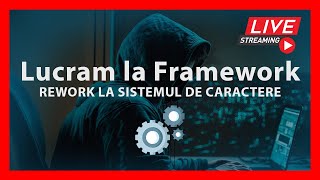 🔴 Live | Lucram la framework | ROBY SE LASA DE SCRIPTING.