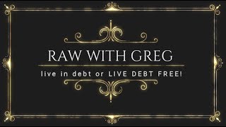 Raw With Greg Episode 4 Time Spent and Wasted