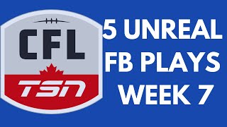 CFL Unreal Football Plays of Week 7