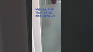 Nhận Sửa Chữa Thay Thế Cửa Kính Cường Lực | 0961636562 #cuakinh #quangnamphatvietnam #shorts