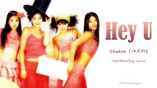 Chakra (샤크라) Hey U (헤이 유) - Han/Rom/Eng Lyrics (가사) [2000]