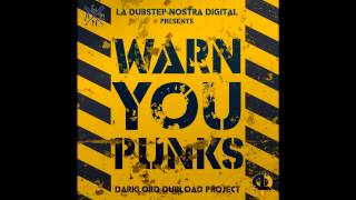 EMU Remix of Darklord Dubload Project - You Punks (CLIP) "WARN YOU PUNKS" E.P. OUT NOW!!!