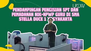 Pendampingan Pengisian SPT dan Pemadanan NIK-NPWP Guru/Karyawan di SMA Stella Duce 1 Yogyakarta