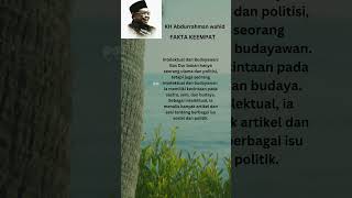 Fakta Singkat tentang KH Abdurrahman Wahid alias Gus Dur