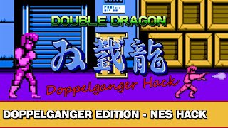 Double Dragon II NES - Doppelganger Edition (Hack)