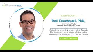 Interview: Rafi Emmanuel shares Emendo Biotherapeutics' R&D innovations & Gene Therapy's latest