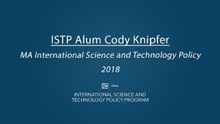 International Science and Technology Policy Alumni Insights: Cody Knipfer