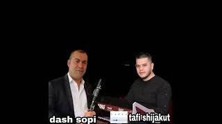 Dash Sopi & Tafi Shijak - Kolazh😊