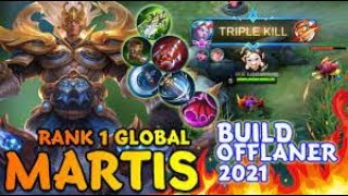 MOBILE LEGENDS BEST BUILD FOR MARTIS 2021 |OFFLANER BUILD MARTIS | RANK TOP 1 GLOBAL MARTIS