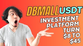 DBMALL USDT INVESTMENT PLATFORM || HOW TO EASILY TURN $8 INTO  $45 | MAKE MONEY ONLINE 2024