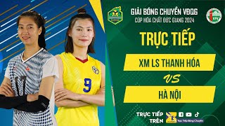 🔴Trực tiếp | XM LS THANH HÓA vs HÀ NỘI | Bảng Nữ - Giải bóng chuyền VĐQG cúp HCĐG 2024