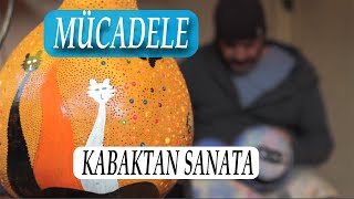 MÜCADELE/ Kabaktan Lamba ve Abajur Yapımı / 2 Teker Bir Hikaye - 4. Bölüm